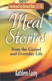 Meal Stories: The Gospel of Our Lives