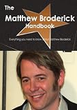 The Matthew Broderick Handbook - Everything you need to know about Matthew Broderick