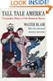 Tall Tale America: A Legendary History of our Humorous Heroes
