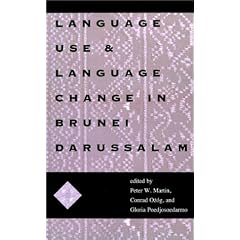 Language Use & Language Change in Brunei Darussalam: Mis Sea#100 (Ohio RIS Southeast Asia Series)