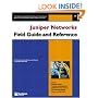 Juniper Networks(R)  Field Guide and Reference