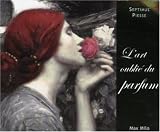L'art oubli� du parfum