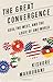 The Great Convergence: Asia, the West, and the Logic of One World