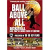 Ball Above All - A Hoops TV Program, Vol. 1