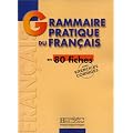 Grammaire Pratique du Fran�ais en 80 fiches