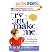 Try and Make Me!: Simple Strategies That Turn Off the Tantrums and Create Cooperation