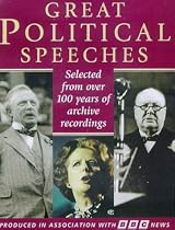 Great Political Speeches: Lloyd George, Hugh Gaitskell, Harold Wilson, Nye Bevan, Margaret Thatcher, Tony Benn, Winston Churchill, Neil Kinnock