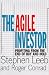 The Agile Investor: Profiting from the End of Buy and Hold