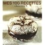 Mes 100 recettes de chocolat