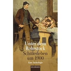 Unter dem Rohrstock. Sch�lerleben um 1900