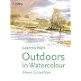 Outdoors in Watercolour (Collins Learn to Paint)