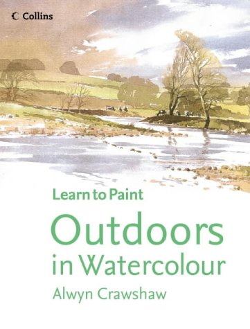 Outdoors in Watercolour (Collins Learn to Paint)