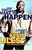 Make It Happen: The Hip-Hop Generation Guide to Success