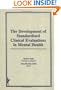 The Development of Standardized Clinical Evaluations in Mental Health