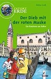 Tatort Erde - Der Dieb mit der roten Maske: Ein Ratekrimi aus Italien - Fabian Lenk