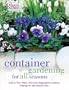 Container Gardening for all Seasons: How to Plan, Plant and Grow Container Displays for Year Round Color
