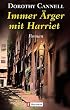 Immer �rger mit Harriet