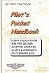 Pilot's Pocket Handbook: Flight Calculations, Weather Decoder, Aviation Acronyms, Charts and Checklists, Pilot Memory Aids