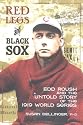Red Legs and Black Sox: Edd Roush and the Untold Story of the 1919 World Series