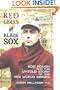 Red Legs and Black Sox: Edd Roush and the Untold Story of the 1919 World Series