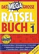 Das megagroße Rätselbuch Band 1