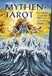 Der Mythen-Tarot: Eine Reise durch die Welt der erotischen Sagen Mythen. Luxus-Set mit 79 Karten