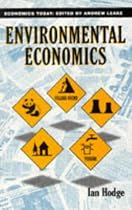 Environmental Economics: Individual Incentives and Public Choices (Economics Today)