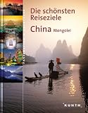 The World Travel Guide : China / Mongolei