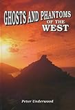 Ghosts and phantoms of the West