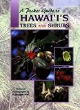 A Pocket Guide to Hawai i s Trees and Shrubs (Pocket Guide Series)