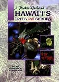 A Pocket Guide to Hawai'i's Trees and Shrubs (Pocket Guide Series)