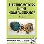 Electric Motors in the Home Workshop (Workshop Practice)