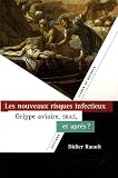 Les nouveaux risques infectieux : SRAS, grippe aviaire, et apr�s ?