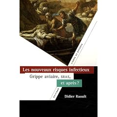 Les nouveaux risques infectieux : SRAS, grippe aviaire, et apr�s ?
