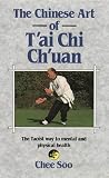 The Chinese Art of T'ai Chi Ch'uan