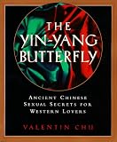 The Yin-Yang Butterfly: Ancient Chinese Sexual Secrets for Western Lovers