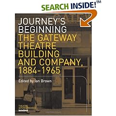 Journey's Beginning: The Gateway Theatre Building and Company, 1884-1965