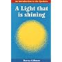Light That is Shining, A: An Introduction to the Quakers