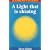 Light That Is Shining, A: An Introduction to the Quakers