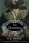Damned: A Vampire Huntress Legend
