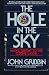 Book The Hole In The Sky; Man's Threat to the Ozone Layer (New Sciences)