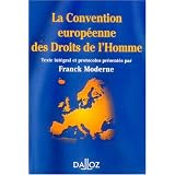 La Convention europ�enne des Droits de l'Hommepar Franck Moderne