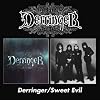Derringer/Sweet Evil