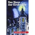 Das Haus der Krokodile: Eine Kriminalgeschichte