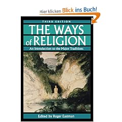 The Ways of Religion: An Introduction to the Major Traditions, 3rd Edition
