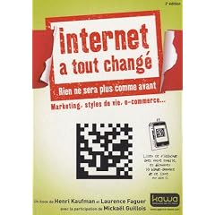 Internet a tout chang�; Marketing, styles de vie, e-commerce