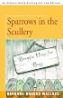 Sparrows in the Scullery