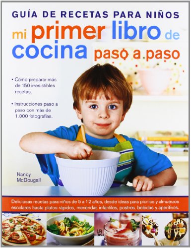 Mi Primer Libro de Cocina Paso a Paso: Guía de Recetas para Niños (Cocina Esencial)