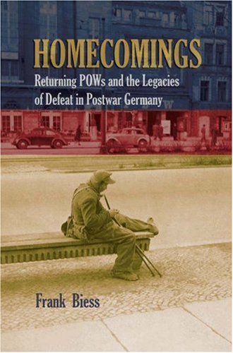 City Travel Guides Discounted  Books : Homecomings: Returning POWs and the Legacies of Defeat in Postwar Germany