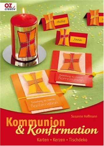 OZ creativ Kommunion & Konfirmation: Karten - Kerzen -Tischdeko